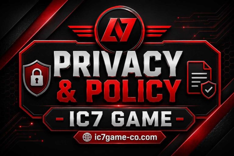 PRIVACY & POLICY – IC7 GAME
