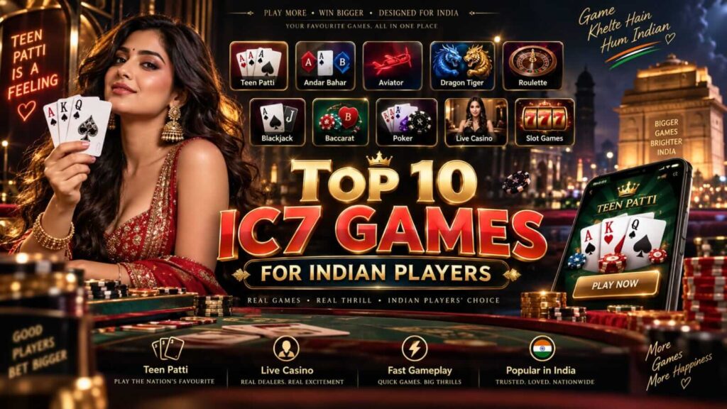 Top 10 IC7 Games for Indian Players
